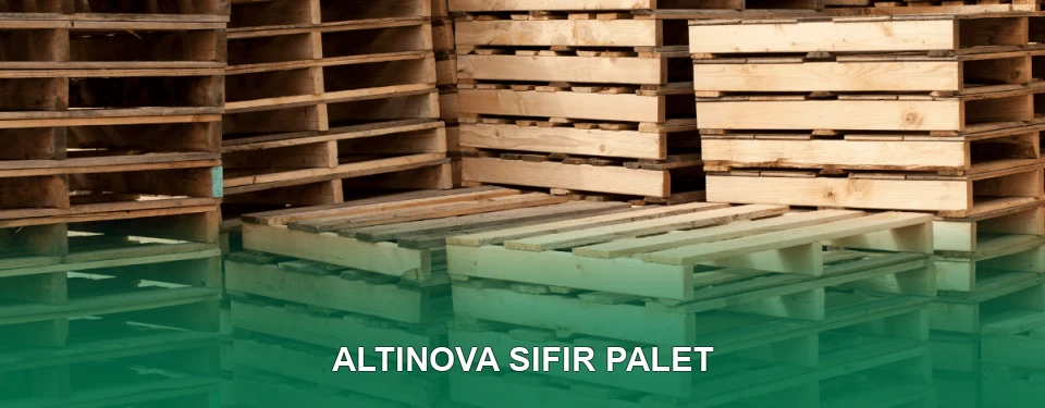 Altınova Sıfır Palet Satışı